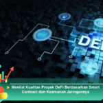 Menilai-Kualitas-Proyek-DeFi-Berdasarkan-Smart-Contract-dan-Keamanan-Jaringannya