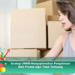 Strategi-UMKM-Mengoptimalkan-Pengelolaan-Stok-Produk-Agar-Tidak-Terbuang