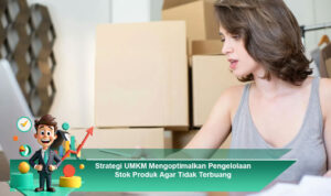 Strategi-UMKM-Mengoptimalkan-Pengelolaan-Stok-Produk-Agar-Tidak-Terbuang